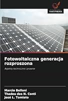 Fotowoltaiczna generacja rozproszona: Aspekty techniczne i prawne (Polish Edition) 6208745144 Book Cover