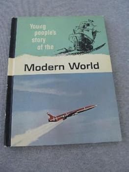 The Modern World: Young People's Story of Our Heritage