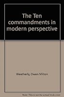 The Ten commandments in modern perspective B0007EISEE Book Cover
