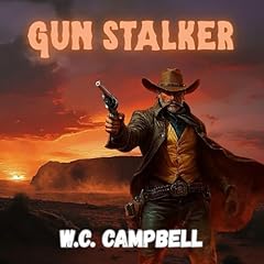 Gun Stalker Audiolibro Por W.C. Campbell arte de portada