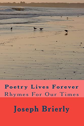 Poetry Lives Forever: Rhymes For Our Times