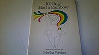 If I Only Had a Rainbow B003XD68HU Book Cover