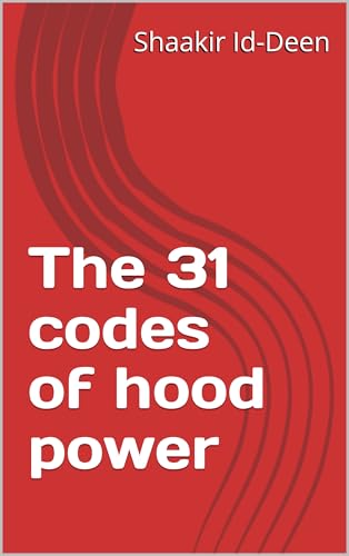 The 31 codes of hood power