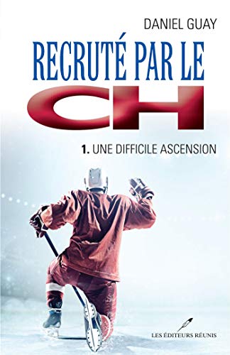 Recruté par le CH 01 : Une difficile ascension (French Edition)