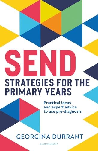 SEND Strategies for the Primary Years: Practical ideas and expert advice to use pre-diagnosis book cover