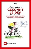  Gekonnt leiden: Best-of Brägel – Die ultimative Lebenshilfe für Hobby-Radsportler