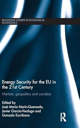 Energy Security for the EU in the 21st Century: Markets, Geopolitics and Corridors: 16 book cover
