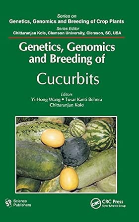 Genetics, Genomics and Breeding of Cucurbits Genetics, Genomics and Breeding of Cucurbits book cover