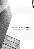 Giro Setorial: E-book elaborado por Cear Finance, contendo a compilao das extensas anlises setoriais feitas com auxlio da FactSet para o projeto CF ... Cear Finance Livro 1) (Portuguese Edition)