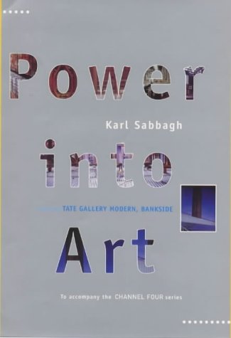 Power Into Art: Creating the Tate Modern, Bankside