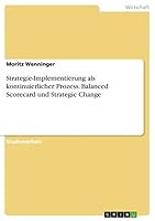 Strategie-Implementierung als kontinuierlicher Prozess. Balanced Scorecard und Strategic Change 3668026939 Book Cover
