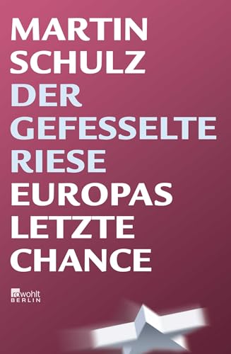 Preisvergleich Produktbild Der gefesselte Riese: Europas letzte Chance