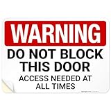 Warning Do Not Block This Door Access Needed at All Times Sign, 10x7 Inches, 4 Mil Vinyl Decal Stickers Weather Resistant, Made in USA