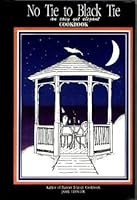 No tie to black tie: An "easy yet elegant" cookbook 0940251086 Book Cover