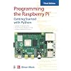 Programming the Raspberry Pi, Third Edition: Getting Started with Python 3rd Edition