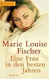  Eine Frau in den besten Jahren. / Hasardspiel der Liebe. / Glück ist keine Insel. - 3 Romane in einem Band.