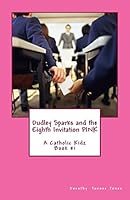 Dudley Sparks and the Eighth Invitation PINK 0615956939 Book Cover