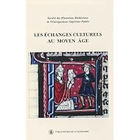 Les &eacute;changes culturels au Moyen &Acirc;ge