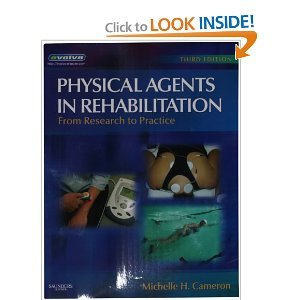 Physical Agents in Rehabilitation From Research to Practice 3rd (Third) Edition byCameron Physical Agents in Rehabilitation From Research to Practice 3rd (Third) Edition byCameron