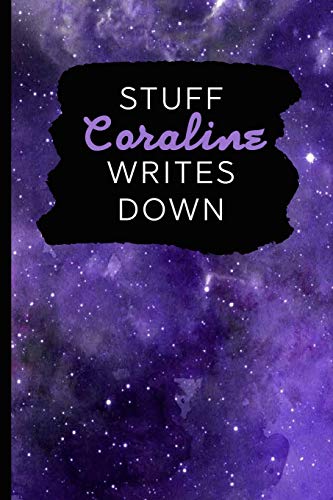 Stuff Coraline Writes Down: Personalized Journal / Notebook (6 x 9 inch) with 110 wide ruled pages inside [Purple Cosmos]