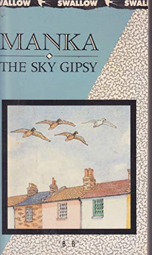 Manka, the Sky Gipsy (Swallow Books)