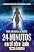 24 minutos en el otro lado: Vivir sin miedo a la muerte
