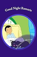 Good Night Ramaris: Bedtime With Ramaris 1514169479 Book Cover