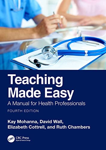 Teaching Made Easy: A Manual for Health Professionals (English Edition) - Mohanna, Kay