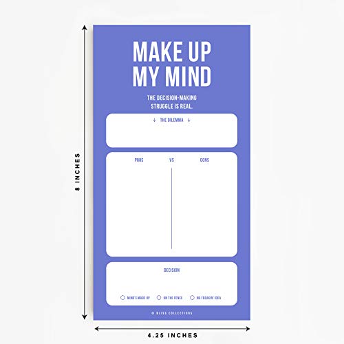Bliss Collections Uncommon Notepad, Make Up My Mind, Colorful Pro Con Lists And Memo Pad To Help You Make Big And Small Daily Decisions Quickly, Be Confident In Your Decision, 8"X4.25" (50 Sheets) #TOP3