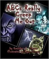 ABC's Really Creep Me Out 1450730272 Book Cover