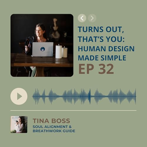 Turns Out, That's You: Human Design Made Simple