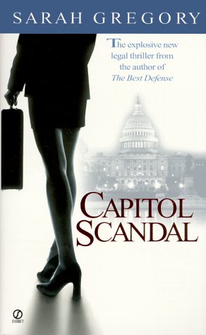 Capitol Scandal: Gregory, Sarah: 9780451190093: Amazon.com: Books
