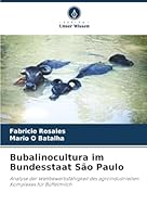 Bubalinocultura im Bundesstaat São Paulo: Analyse der Wettbewerbsfähigkeit des agroindustriellen Komplexes für Büffelmilch (German Edition) 6207829557 Book Cover