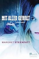 Mit aller Gewalt: Jugendroman 3499212838 Book Cover