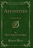 Affinities: And Other Stories (Classic Reprint) (English Edition)