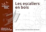 escalier bois sur mesure lyon  Les escaliers en 3 fascicules: Les escaliers en bois lamellé collé ; Les escaliers droits et balancés en bois ; Les escaliers courbes en bois massif