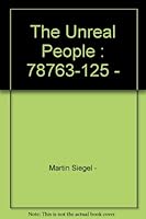 The Unreal People : 78763-125 - B00ASHQVS0 Book Cover