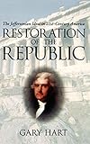 Restoration of the Republic: The Jeffersonian Ideal in 21st-Century America