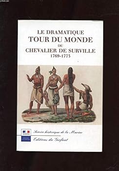 Paperback Le dramatique tour du monde du Chevalier de Surville (French Edition) [French] Book