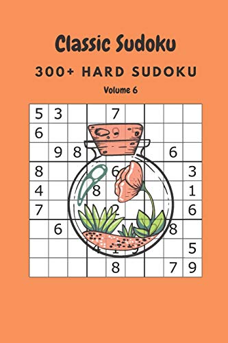 Classic Sudoku: 300+ Hard sudoku Volume 6
