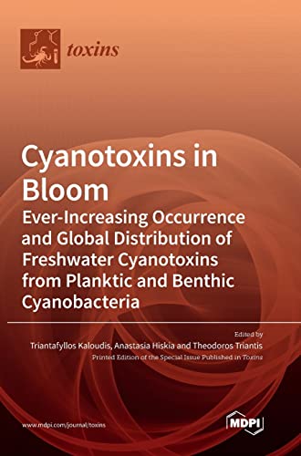 Cyanotoxins in Bloom: Ever-Increasing Occurrence and Global Distribution of Freshwater Cyanotoxins from Planktic and Benthic Cyanobacteria