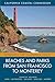 Beaches and Parks from San Francisco to Monterey: Counties Included: Marin, San Francisco, San Mateo, Santa Cruz, Monterey (Experience the California Coast)