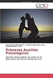  Primeros Auxilios Psicológicos: Adultos responsables de niños en la Asociación de Scouts de México A.C.