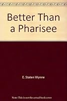 Better Than a Pharisee 0533093139 Book Cover