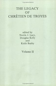 The Legacy of Chretien De Troyes