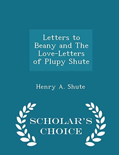 Letters to Beany and the Love-Letters of Plupy ... 1297215958 Book Cover