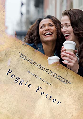 “I need a mocha mudslide frappe with extra whipped cream and chocolate drizzle!”: "Moments for Women"