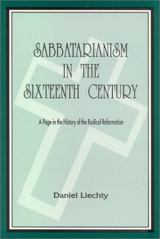 Buy Sabbatarianism and the Sixteenth Century: A Page in the History of the Radical Reformation — BookShops.in
