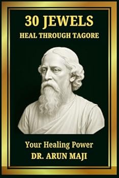 Paperback 30 JEWELS: HEAL THROUGH TAGORE (Best of The Bests: Healing Through Poetry) Book