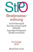 Strafprozessordnung: Mit Auszugen aus Gerichtsverfassungsgesetz, EGGVG, Strassenverkehrsgesetz und Grundgesetz : Textausgabe mit ausfuhrlichem Sachregister und einer Einfuhrung (Beck-Texte im dtv) 342305011X Book Cover